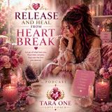 💔 Release & Heal from Heartbreak Whisper Healing Session — The Heart Release Ritual