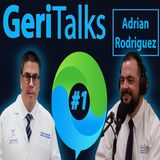 Geritalks Podcast #1 ft. Adrian Rodriguez