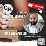 2° episodio_ Una voce per Dio_ Timore o terrore?_ di Salvatore Bocchetti speaker Modestino di Napoli