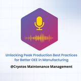 Unlocking Peak Production Best Practices for Better OEE in Manufacturing