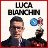 Luca Bianchin: “Le ultime in vista di Napoli-Milan. E su Leao…”
