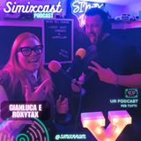 #12 - Gianluca e Roxy - Simixcast