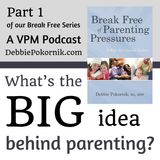 What's the BIG Idea Behind Parenting?