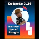 The Sweet Spot of Struggle: Where Hard Meets Heart