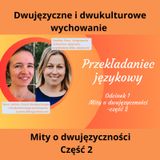 🌍 / 🇵🇱 Dwujęzyczność - Mity o dwujęzyczności 2 – Anna Jachim i Ewelina Pace