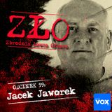 Jacek Jaworek. ZŁO - Zbrodnia Łowca Ofiara