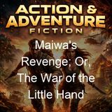 Maiwa's Revenge Or The War of the Little Hand - H Rider Haggard