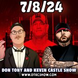 Don Tony And Kevin Castle Show 7/8/24