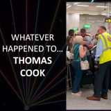 Whatever Happened to... Thomas Cook