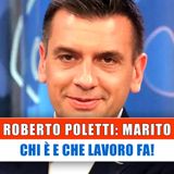 Roberto Poletti, Marito: Chi E' E Che Lavoro Fa!