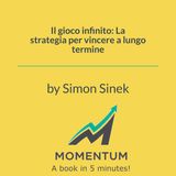 Il gioco infinito: La strategia per vincere a lungo termine (Simon Sinek)