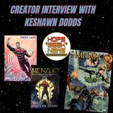 Creator Interview: Keshawn Dodds