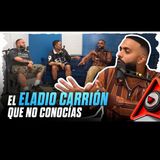 EL ELADIO CARRION QUE NO CONOCÍAS (ENTREVISTA EXCLUSIVA DON KBRON)