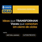 Ideas que transforman, voces que conectan: un cierre de Ciclos / ESPECIAL 3RA TEMPORADA