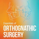 Essentials of Orthognathic Surgery