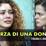 La Forza Di Una Donna Anticipazioni: Şirin incastra se stessa. Bahar la umilia!