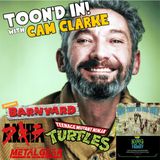 Cam Clarke Returns (TMNT, Barnyard, Now They're All Here)