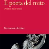 Francesca Ghedini "Il poeta del mito"