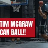 Tim McGraw Invited Me to Play One-on-One and I Wasn't Ready