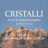 EP. 16 - Per Matilde e per l'Italia