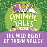 The Wild Beast Of Thorn Valley