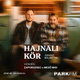 Zaporozsec x Mező Misi: Nagyon más lesz egy dal élete, mint amit tervezünk | Park FM – Hajnali Kör