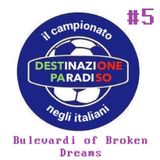 #5 - Bulevardi of broken dreams