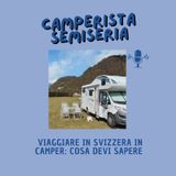 Viaggiare in Svizzera in camper - Camperistasemiseria