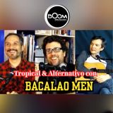 Tropical y Alternativo con BACALAO MEN de Venezuela