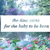 the time came for the baby to be born