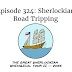Episode 324: Sherlockian Road Tripping