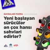 Yeni başlayan sürücülər ən çox hansı səhvləri edirlər?