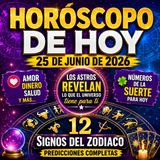 🚨 HORÓSCOPO HOY 25 DE JUNIO: Los Astros Revelan un Mensaje que No Puedes Ignorar