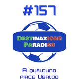 #157 - A qualcuno piace Ubaldo