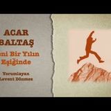 Acar Baltaş - Yeni Bir Yılın Eşiğinde (1)