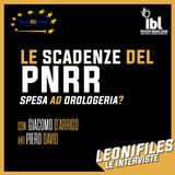 Le scadenze del Pnrr: spesa ad orologeria? Con Giacomo D'Arrigo e Piero David