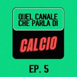 EP. 5 - Fratelli d’Europa! Le Italiane Nei Tornei Continentali