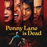 Special Report: Penny Lane is Dead (2026)