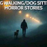 5 True Dog Walking_Dog Sitting Horror Stories