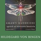 Amanti Guerriere  _  Hildegard von Bingen