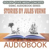GSMC Audiobook Series: Stories by Jules Verne Episode 41: The Blockade Runners: Crockstons's Trick and The Shot From the Iroquois
