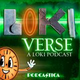 55: "Glorious Purpose" & "The Variant" (Loki S1E1&2)