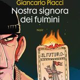 Giancarlo Piacci "Nostra signora dei fulmini"