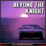Beyond The Knight – Episode 21 - Junk Yard Dog!
