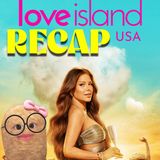 Love Island USA (S8) Episodes 8, 9, 10 (Aftersun) RECAP