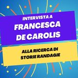 Alla ricerca di Storie Randagie - Intervista a Francesca de Carolis