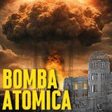 HIROSHIMA & NAGASAKI: Le BOMBE Che Cambiarono Il MONDO