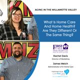 3/20/18: Rachel Davis and James Welch with First Call Home Health | What is Home Care and Home Health? Are they different or the same thing?