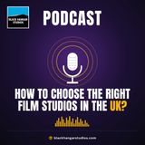 How to Choose the Right Film Studios in the UK?
