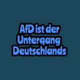 Weg von der AfD weg von den Nazis  - Mein Freie Meinungsfreiheit!